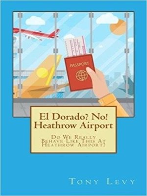 cover image of El Dorado? No! Heathrow Airport